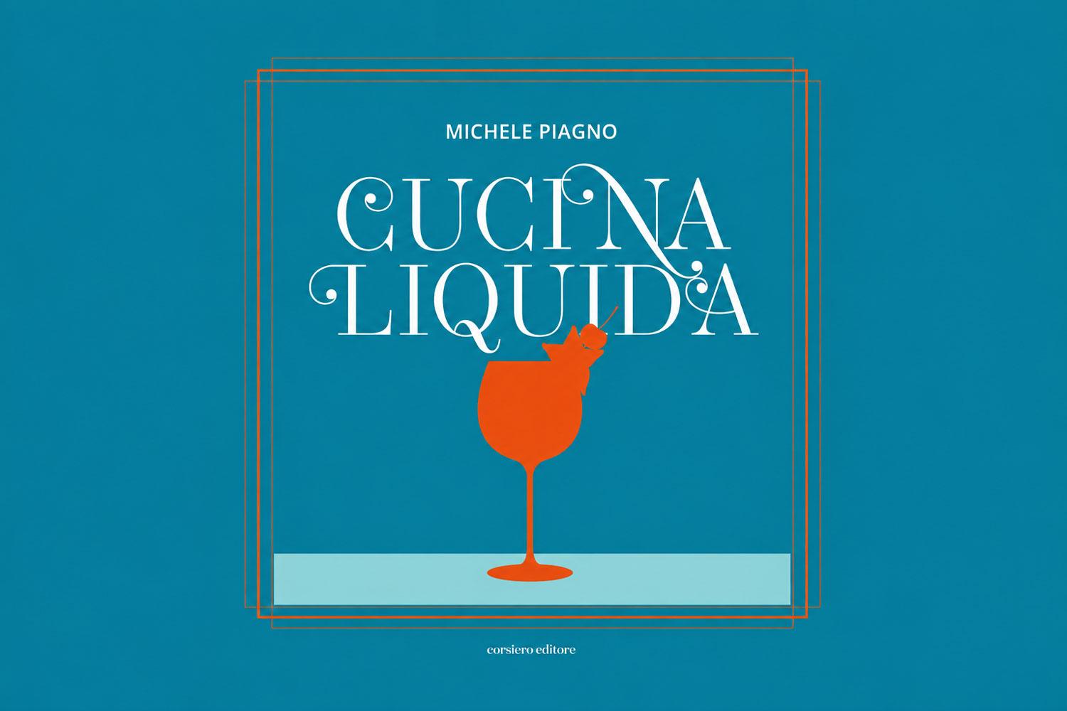 Copertina di Cucina Liquida di Michele Piagno, libro dedicato a mixology, tecniche di cucina e cocktail contemporanei.